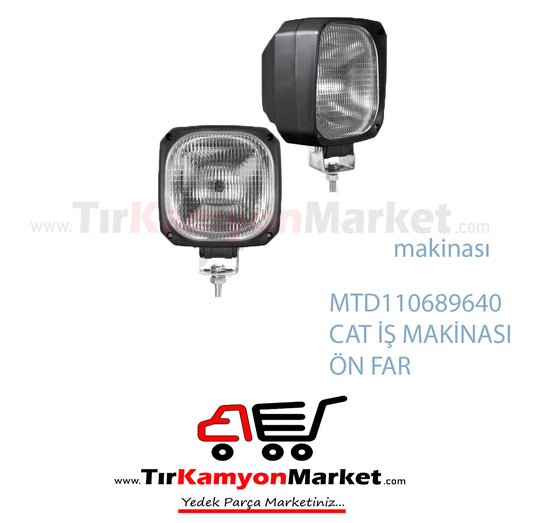 MAT110689640 CAT İŞ MAKİNASI ÖN FAR