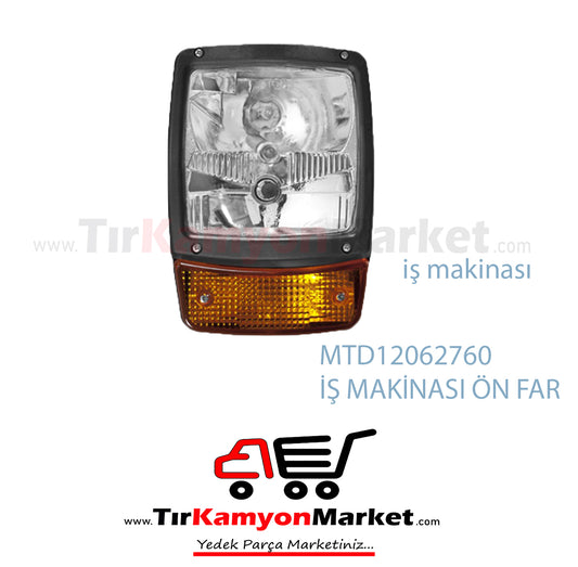 MAT12062760 İŞ MAKİNASI ÖN FAR